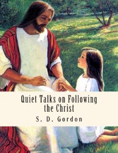 Quiet Talks on Following the Christ