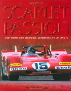 Scarlet Passion: Ferrari’s famed sports prototypes and competition sports cars