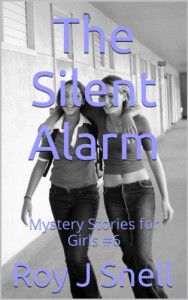 The Silent Alarm: Mystery Stories for Girls #6