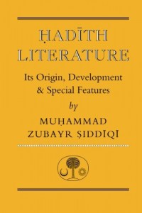 Hadith Literature: Its Origin, Development & Special Features (Islamic Texts Society)
