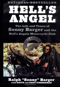 Hell’s Angel: The Life and Times of Sonny Barger and the Hell’s Angels Motorcycle Club