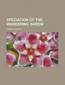 Speciation of the Wandering Shrew
