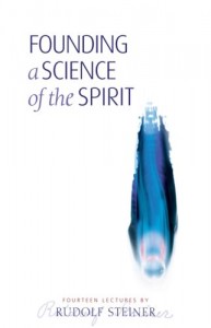 Founding a Science of the Spirit: Fourteen Lectures Given in Stuttgart Between 22 August and 4 September 1906