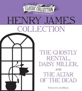 Henry James Collection: The Ghostly Rental, Daisy Miller, The Altar of the Dead (Classic Collection (Brilliance Audio))