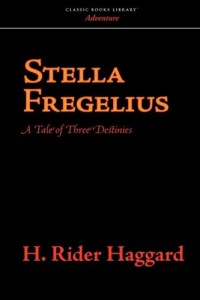 Stella Fregelius: A Tale of Three Destinies