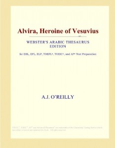 Alvira, Heroine of Vesuvius (Webster’s Arabic Thesaurus Edition)