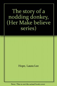 The Story of A Nodding Donkey (The Make Believe)