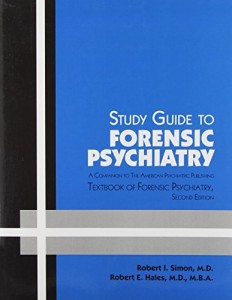 Study Guide to Forensic Psychiatry: A Companion to the American Psychiatric Publishing Textbook of Forensic Psychiatry
