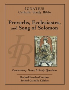 Ignatius Catholic Study Bible: Proverbs, Ecclesiastes, and Song of Solomon