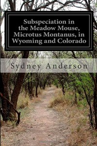 Subspeciation in the Meadow Mouse, Microtus Montanus, in Wyoming and Colorado