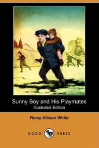 Sunny Boy and His Playmates (Illustrated Edition) (Dodo Press) (Suny Boy)