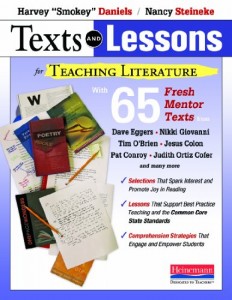Texts and Lessons for Teaching Literature: with 65 fresh mentor texts from Dave Eggers, Nikki Giovanni, Pat Conroy, Jesus Colon, Tim O’Brien, Judith Ortiz Cofer, and many more