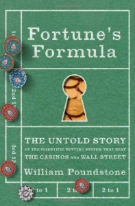 Fortune’s Formula: The Untold Story of the Scientific Betting System That Beat the Casinos and Wall Street