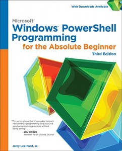 Windows PowerShell Programming for the Absolute Beginner, 3rd