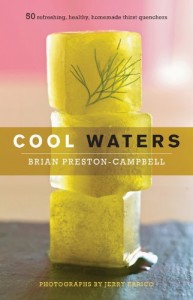 Cool Waters: 50 Refreshing, Healthy, Homemade Thirst Quenchers (50 Series)