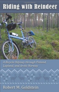 Riding With Reindeer: A Bicycle Odyssey Through Finland, Lapland, and Arctic Norway