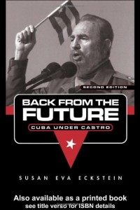 Back From the Future: Cuba Under Castro