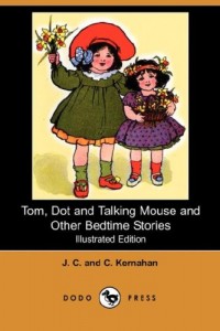 Tom, Dot and Talking Mouse and Other Bedtime Stories
