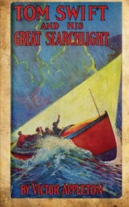 Tom Swift And His Great Searchlight: Or On The Border For Uncle Sam