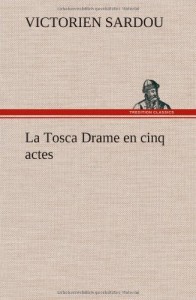 La Tosca Drame En Cinq Actes (French Edition)