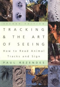 Tracking and the Art of Seeing: How to Read Animal Tracks and Sign