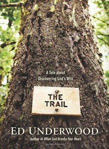 The Trail: A Tale about Discovering God’s Will
