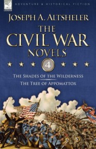 The Civil War Novels: 4-The Shades of the Wilderness & The Tree of Appomattox