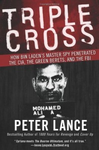 Triple Cross: How bin Laden’s Master Spy Penetrated the CIA, the Green Berets, and the FBI