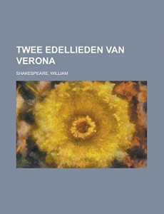 Twee Edellieden van Verona (Dutch Edition)