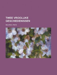 Twee vroolijke geschiedenissen (Dutch Edition)
