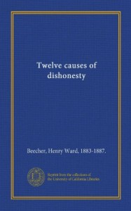 Twelve causes of dishonesty