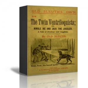 The Twin Ventriloquists        or, Nimble Ike and Jack the Juggler