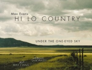 Max Evans’ Hi Lo Country: Under the One-Eyed Sky