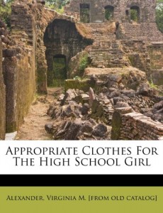 Appropriate Clothes For The High School Girl
