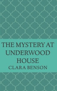 The Mystery at Underwood House (An Angela Marchmont Mystery Book 2)