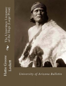 The Unwritten Literature of the Hopi (Large Print): University of Arizona Bulletin
