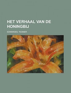 Het verhaal van de honingbij (Dutch Edition)