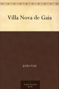 Villa Nova de Gaia (Portuguese Edition)