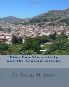 Vino Con Vista Sicily and the Aeolian Islands: Wine with a View of Italy