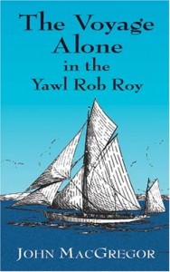 The Voyage Alone in the Yawl Rob Roy (Dover Maritime)
