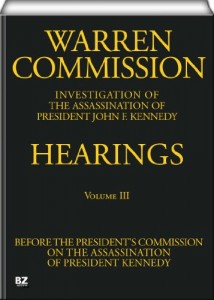 Warren Commission (3 of 26): Hearings Vol. 3 (of 15)