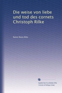 Die weise von liebe und tod des cornets Christoph Rilke (German Edition)