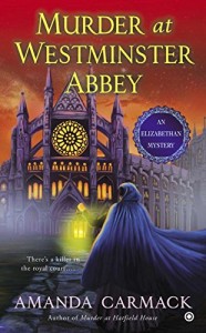 Murder at Westminster Abbey: An Elizabethan Mystery