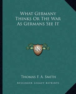What Germany Thinks Or The War As Germans See It