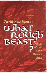 What Rough Beast?: Images of God in the Hebrew Bible