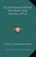 A Christmas When The West Was Young (1913)