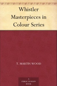 Whistler Masterpieces in Colour Series