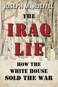 The Iraq Lie: How the White House Sold the War
