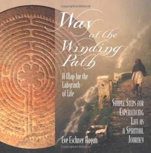 Way of the Winding Path: A Map for the Labyrinth of Life