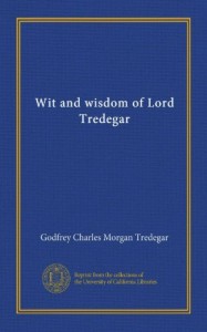 Wit and wisdom of Lord Tredegar